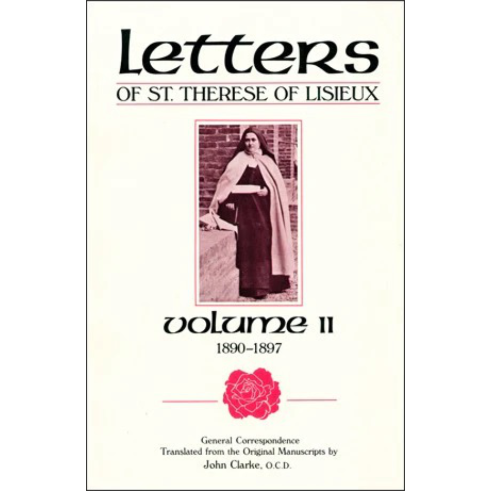 The Letters of St. Therese of Lisieux and Those Who Knew Her: Vol. 2