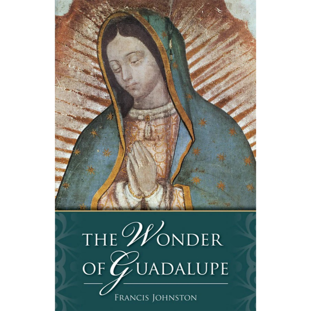 The Wonder of Guadalupe